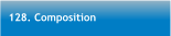 128. Composition