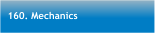 160. Mechanics