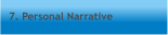 7. Personal Narrative