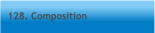 128. Composition